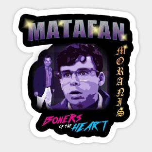 Boners of The Heart - MATAFAN Sticker